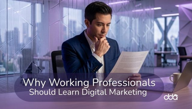 Why Working Professionals Should Learn Digital Marketing