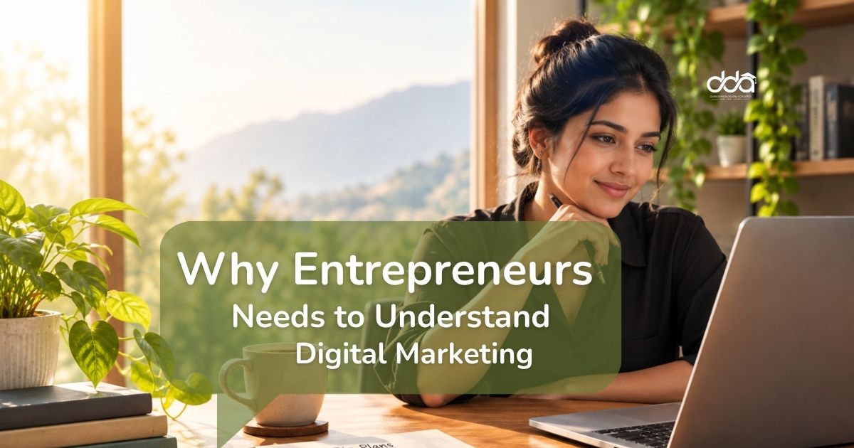 why entrepreneurs needs to understand digital marketing