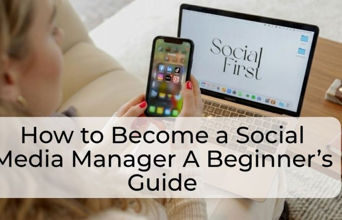 How to Become a Social Media Manager A Beginner’s Guide