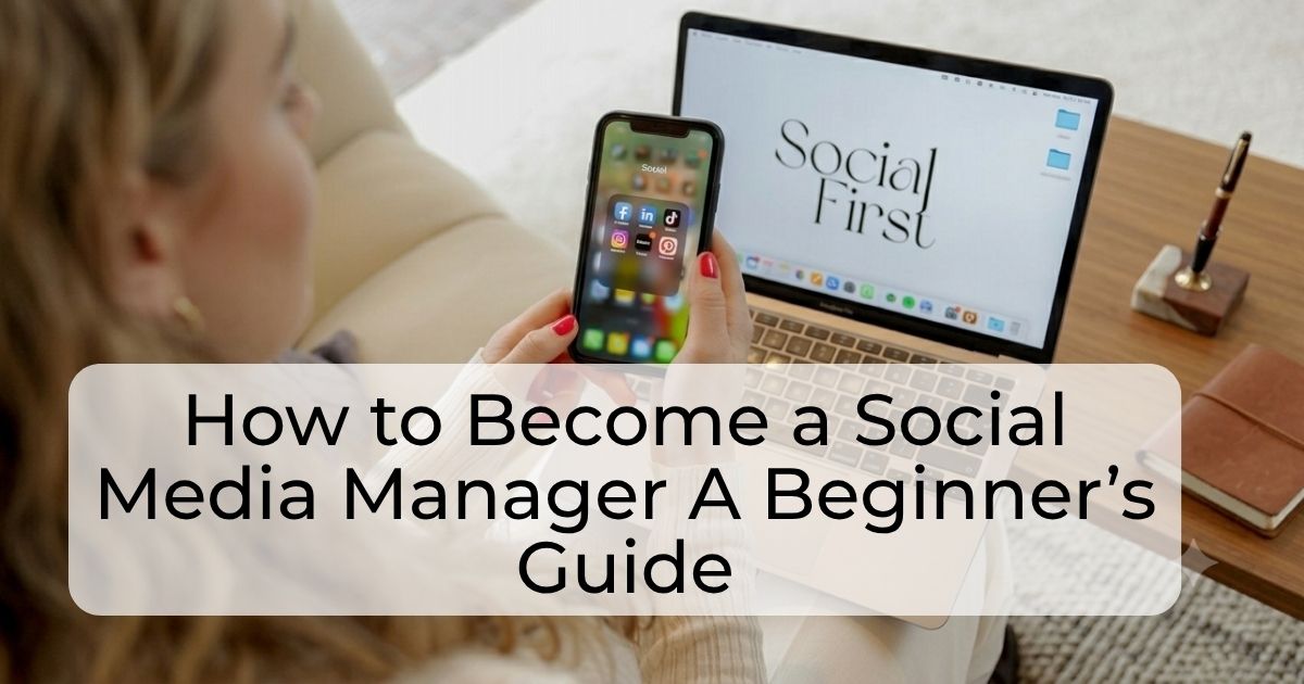 How to Become a Social Media Manager A Beginner’s Guide